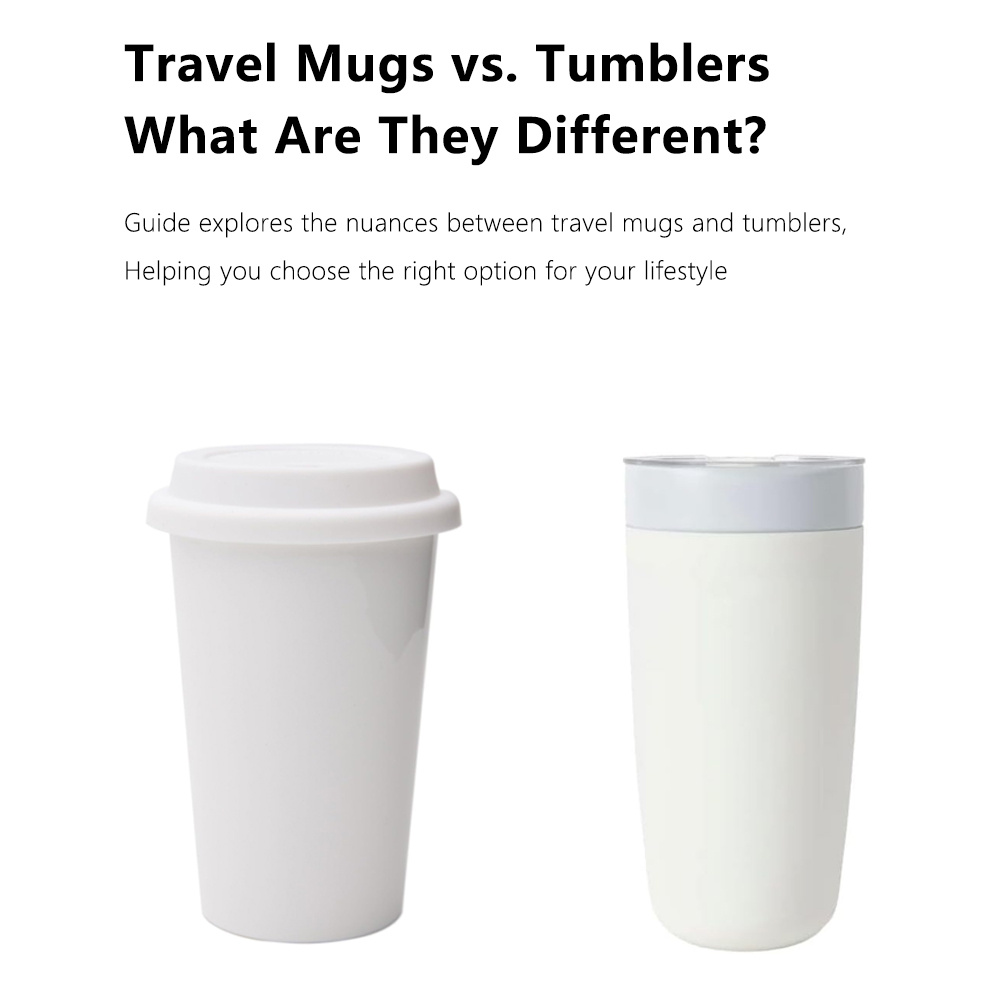 Travel Mugs vs. Tumblers What Are They Different?