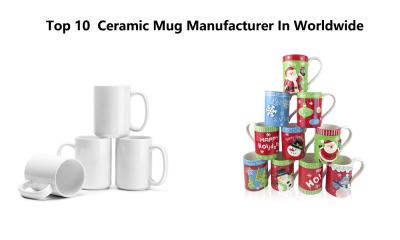 Top 10  Ceramic Mug Manufacturer In Worldwide:The 2024 Ultimate Guide
