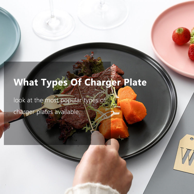 What Are Types Of Charger Plates?