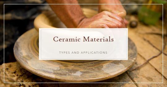 Types And Applications Of All-Kinds Of Ceramic Materials