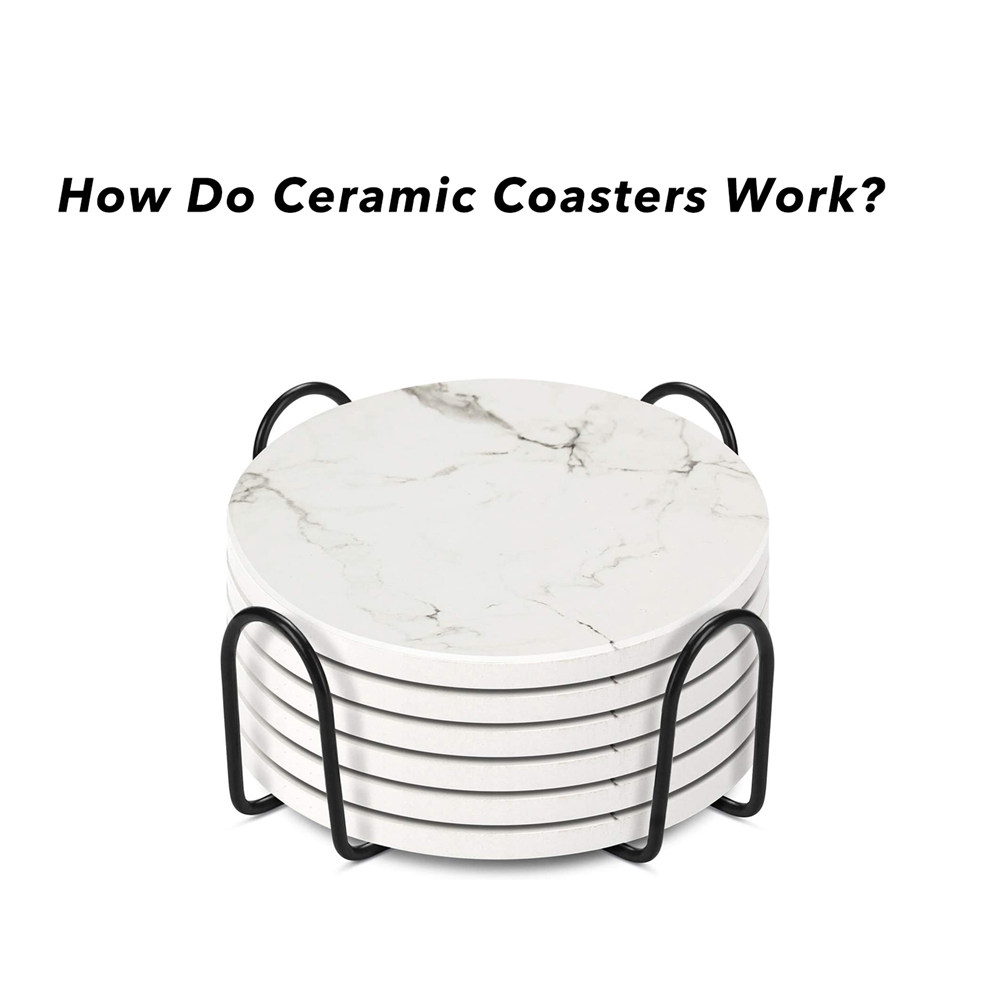 How Do Ceramic Coasters Work?